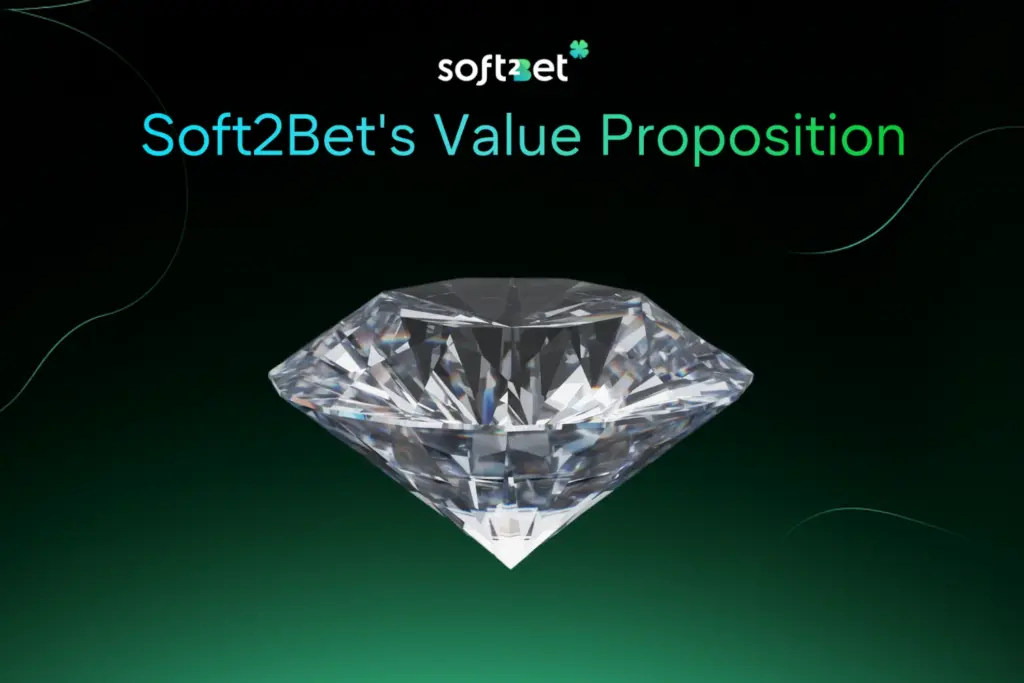 Soft2Bet Value Proposition